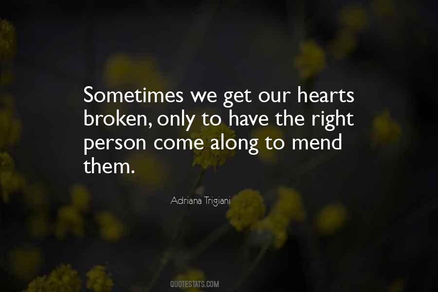 The Right Person Will Come Along Quotes #1120454