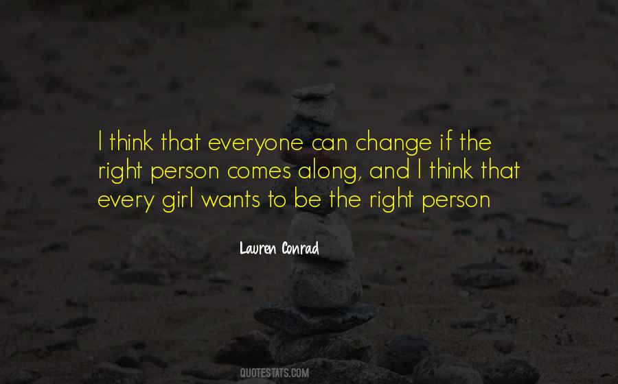 The Right Person Will Come Along Quotes #1631463