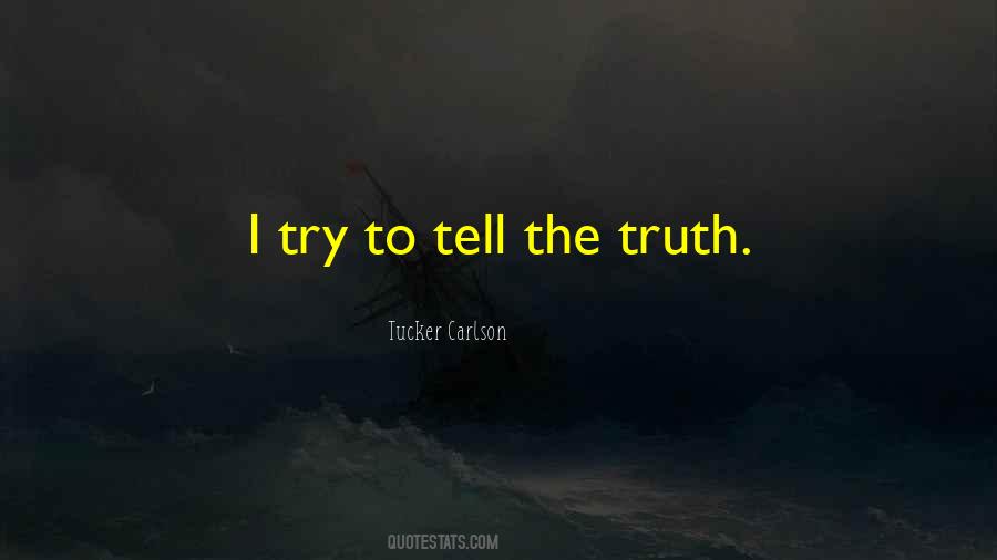 I Tell The Truth Quotes #369515
