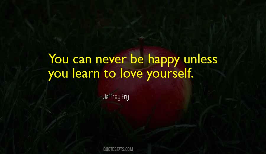 Learn To Be Happy For Others Quotes #962445