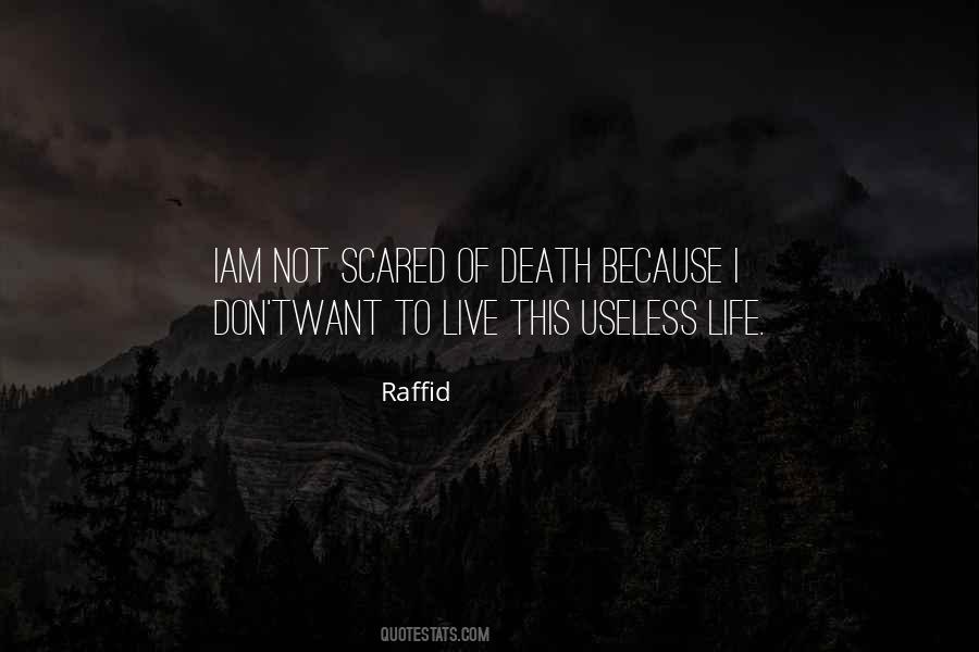 Don't Be Scared Of Death Quotes #1189664