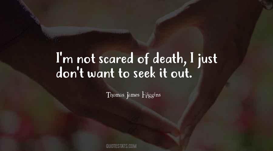 Don't Be Scared Of Death Quotes #967156