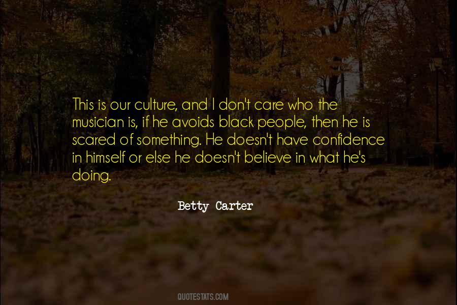 Don't Be Scared Of Me Quotes #114259