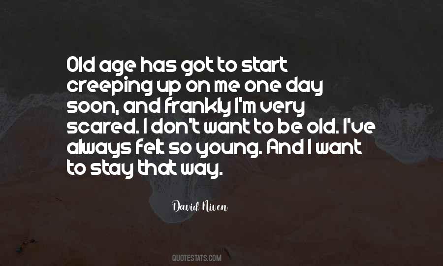 Don't Be Scared Of Me Quotes #161518