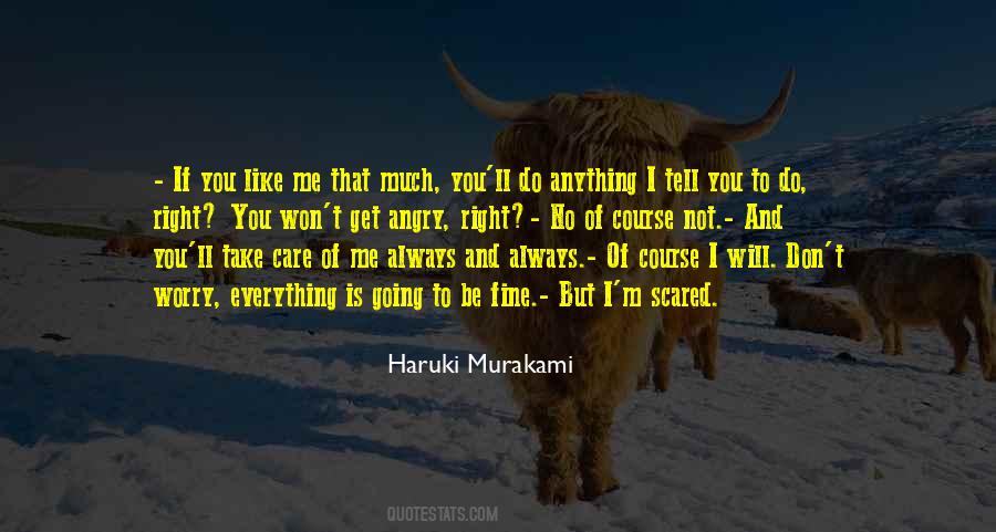 Don't Be Scared Of Me Quotes #1745701