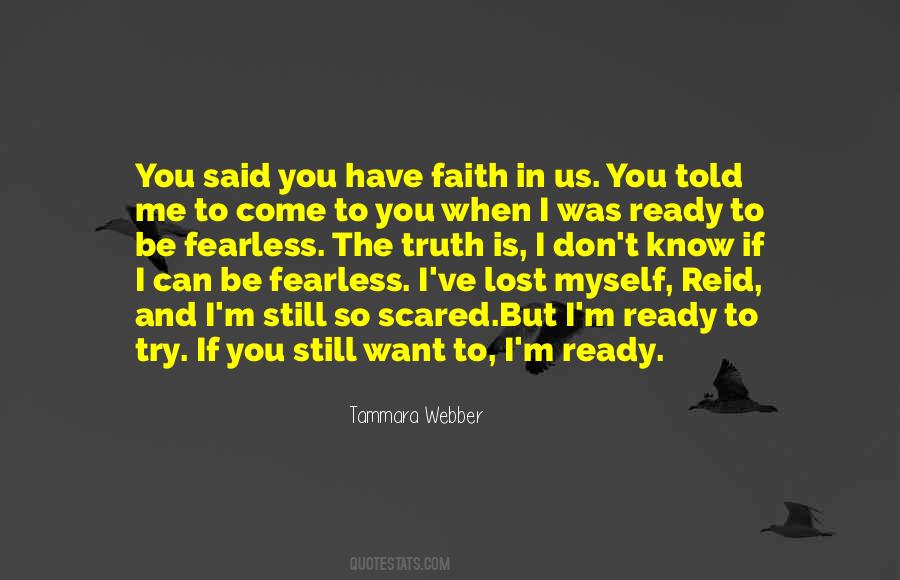 Don't Be Scared Of Me Quotes #85377
