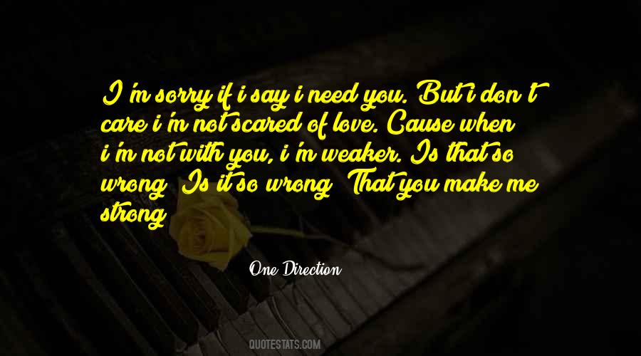 Don't Be Scared Of Me Quotes #91081