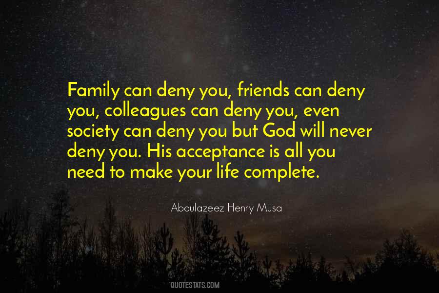 All You Need Is Family And Friends Quotes #1597405