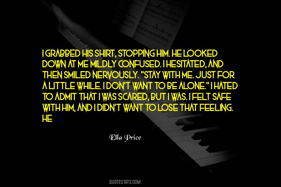 Don't Be Scared To Be Alone Quotes #1437558