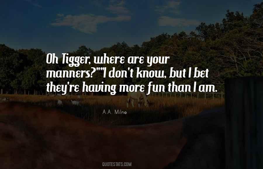 Having More Fun Than Quotes #16869