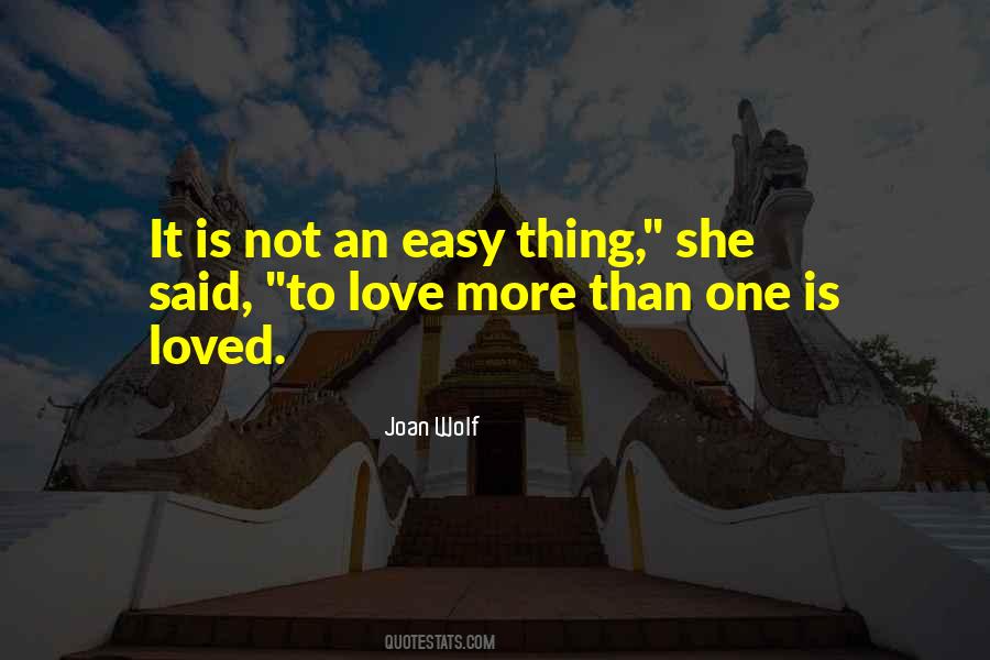 Who Said Love Was Easy Quotes #1414088