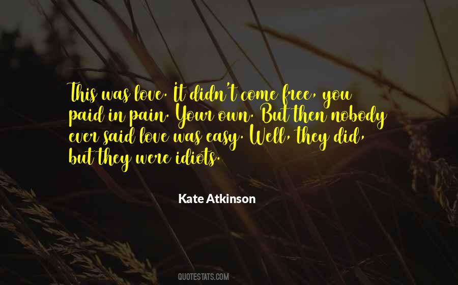 Who Said Love Was Easy Quotes #930612