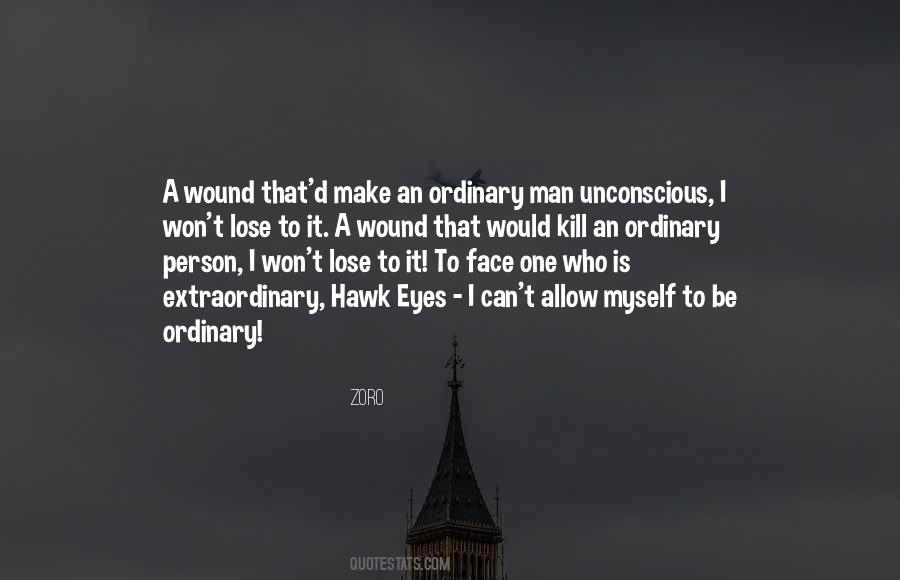 A Man Who Has Nothing To Lose Quotes #709878