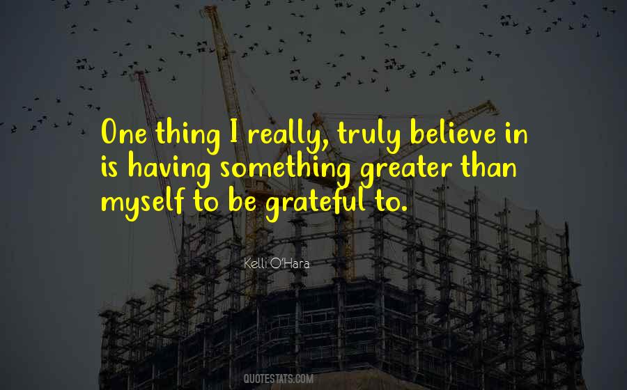 I Am Truly Grateful Quotes #1029394