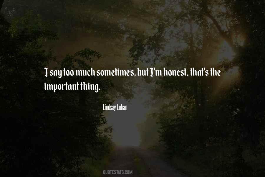 I M Honest Quotes #1668589