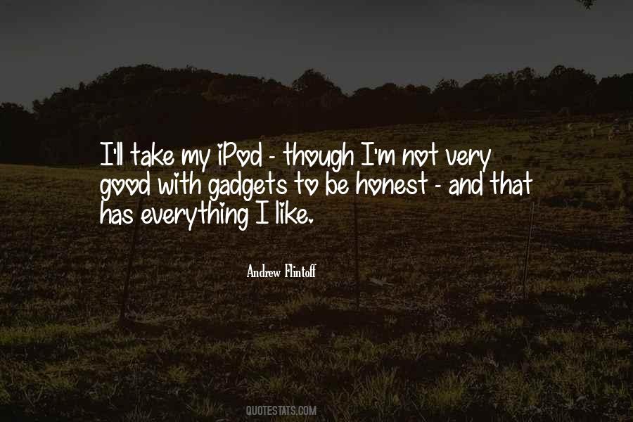 I M Honest Quotes #53497