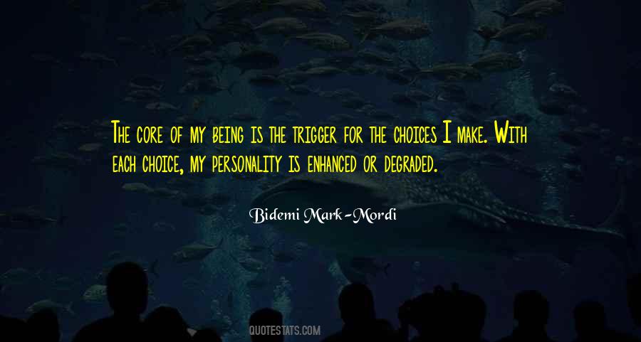 Choices I Make Quotes #1447142