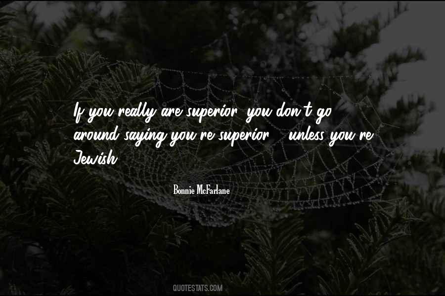 Don't Be Superior Quotes #1080319