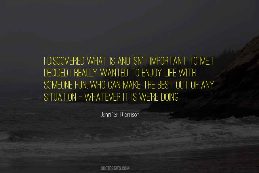 Whatever The Situation Is Quotes #1323007
