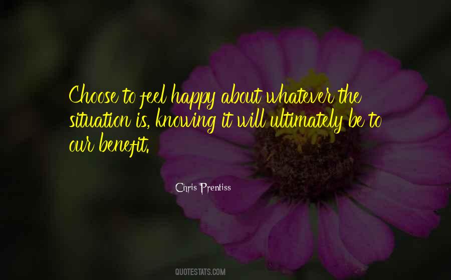Whatever The Situation Is Quotes #329587