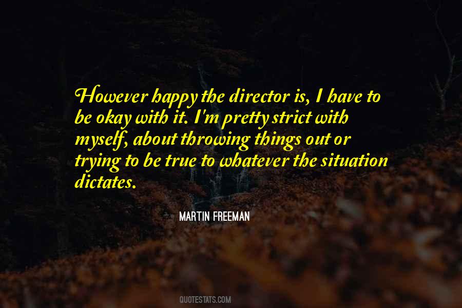 Whatever The Situation Is Quotes #411457