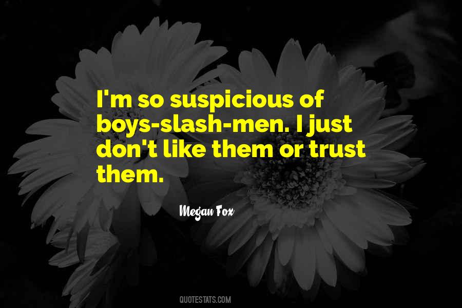 Don't Be Suspicious Quotes #1408719