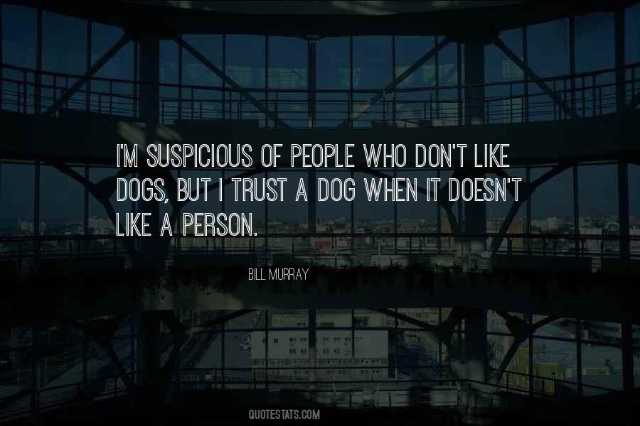 Don't Be Suspicious Quotes #1735876