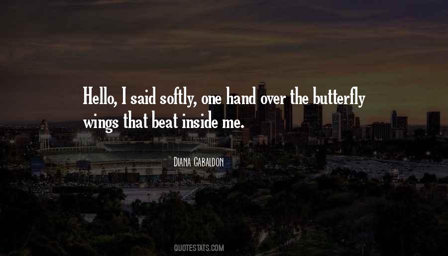 Butterfly In My Hand Quotes #831122