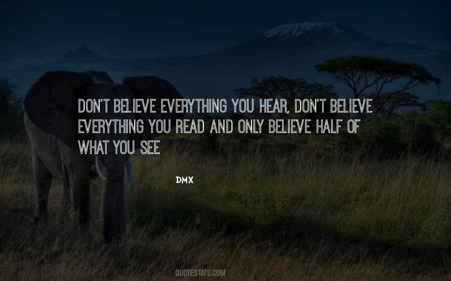 Don't Believe Everything You Read Quotes #1175007