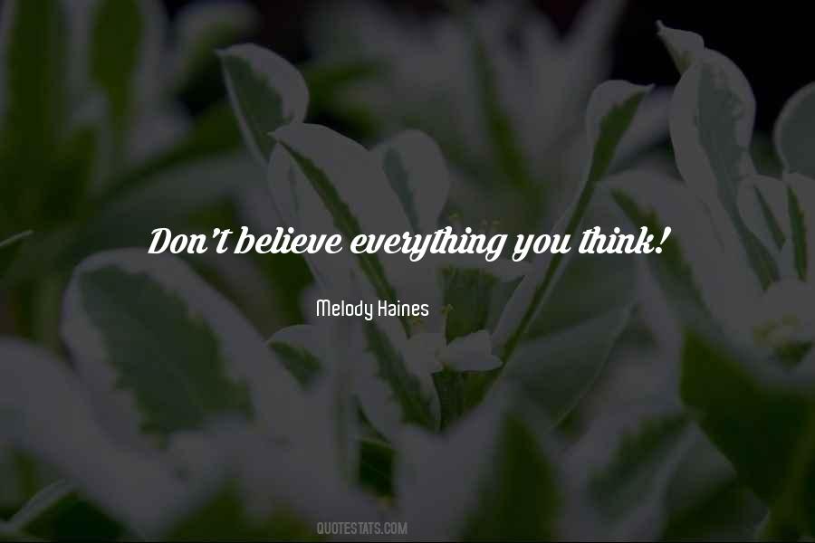 Don't Believe Everything You Think Quotes #399451