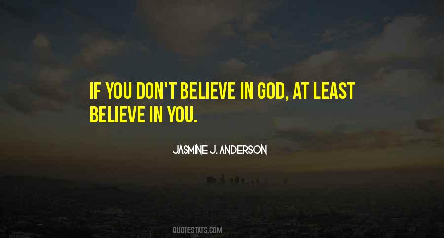 Don't Believe In God Quotes #836847