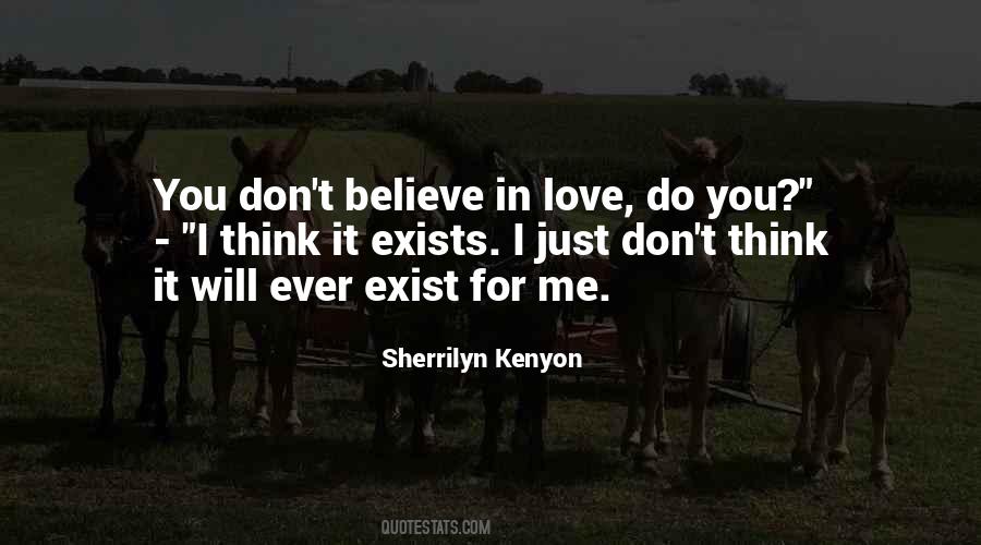Don't Believe In Love Quotes #779896