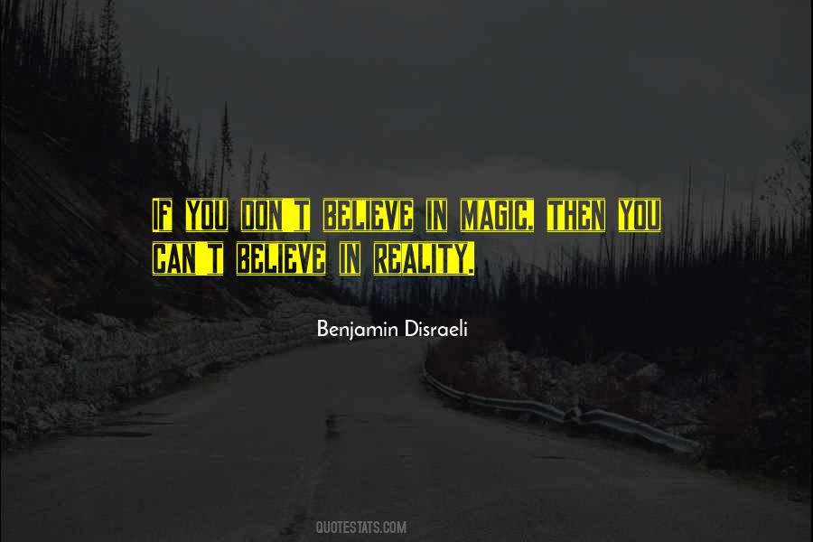 Don't Believe In Magic Quotes #158992