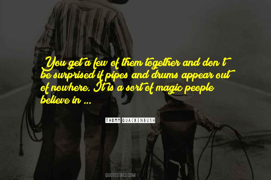 Don't Believe In Magic Quotes #170790