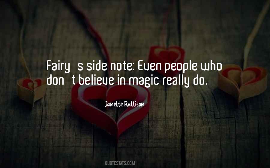 Don't Believe In Magic Quotes #319229