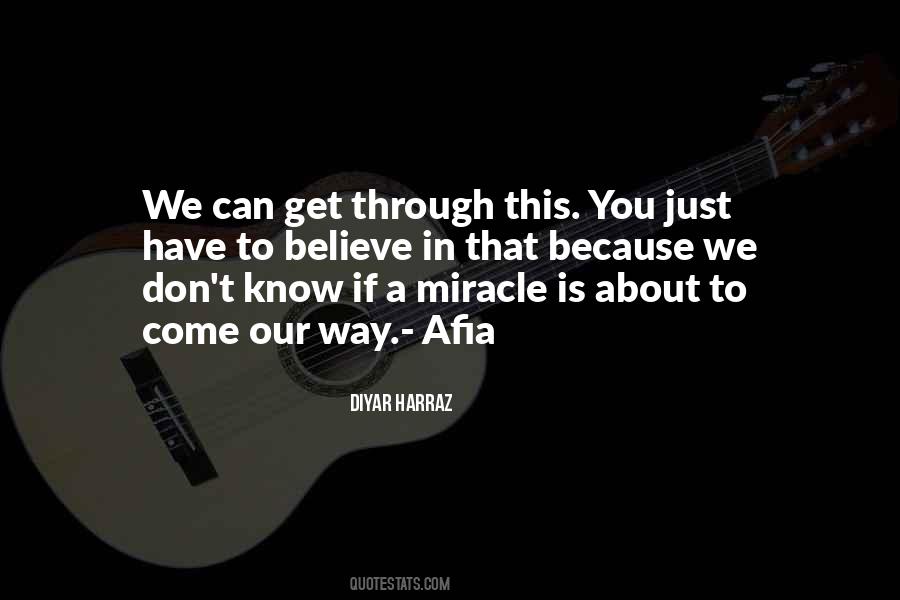 Don't Believe In Miracles Quotes #1303685