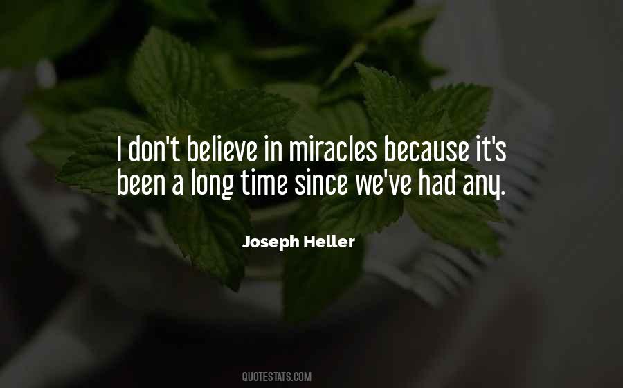 Don't Believe In Miracles Quotes #1437451