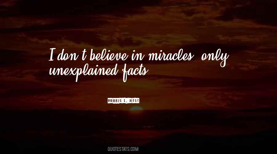 Don't Believe In Miracles Quotes #8169