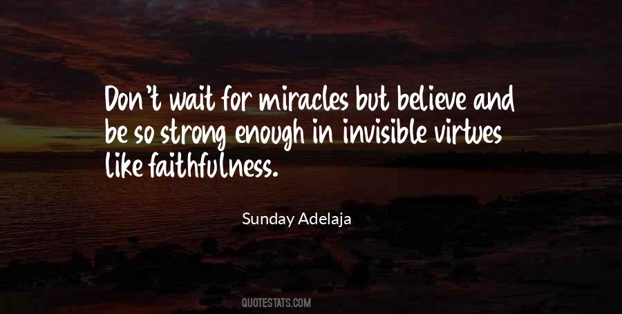 Don't Believe In Miracles Quotes #943299