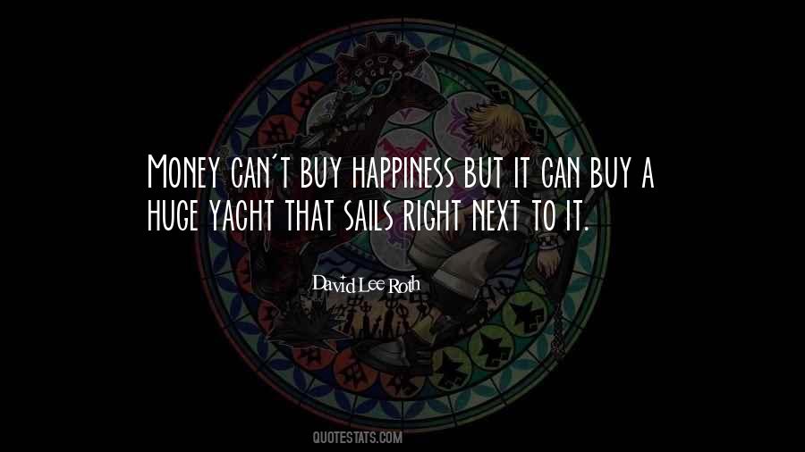 You Cant Buy Happiness With Money Quotes #1813463