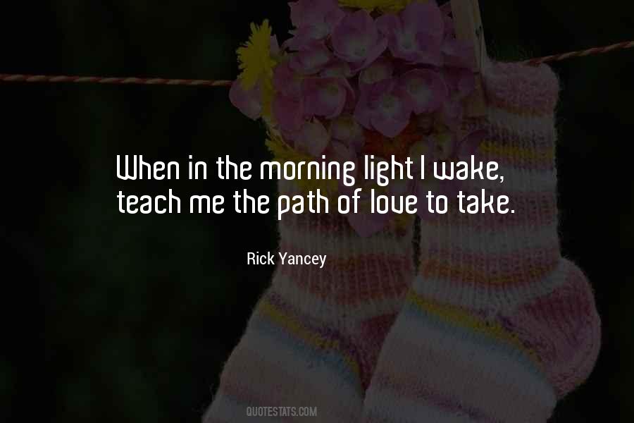 Quotes About The Morning Light #1527059