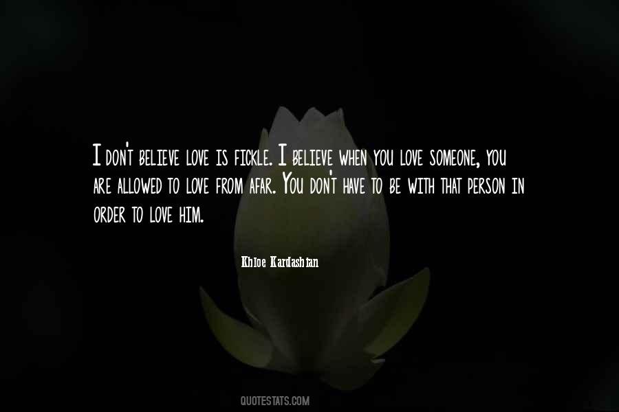 Don't Believe Love Quotes #1498246