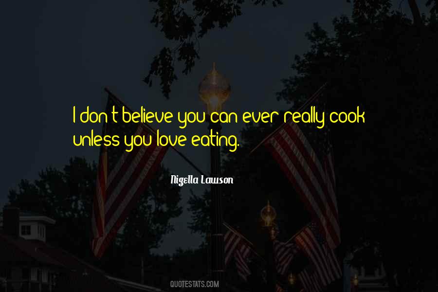 Don't Believe Love Quotes #291081