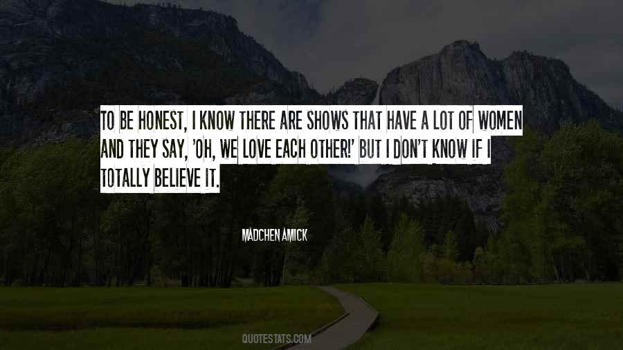 Don't Believe Love Quotes #566866