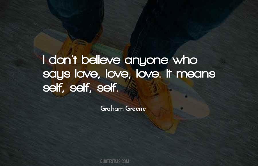 Don't Believe Love Quotes #71880