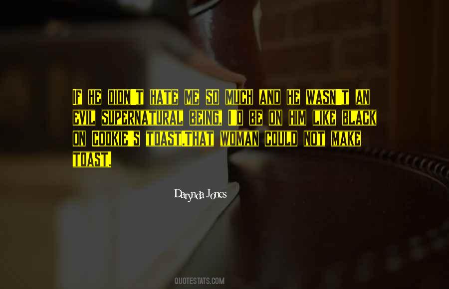 Hate Him So Much Quotes #1453671