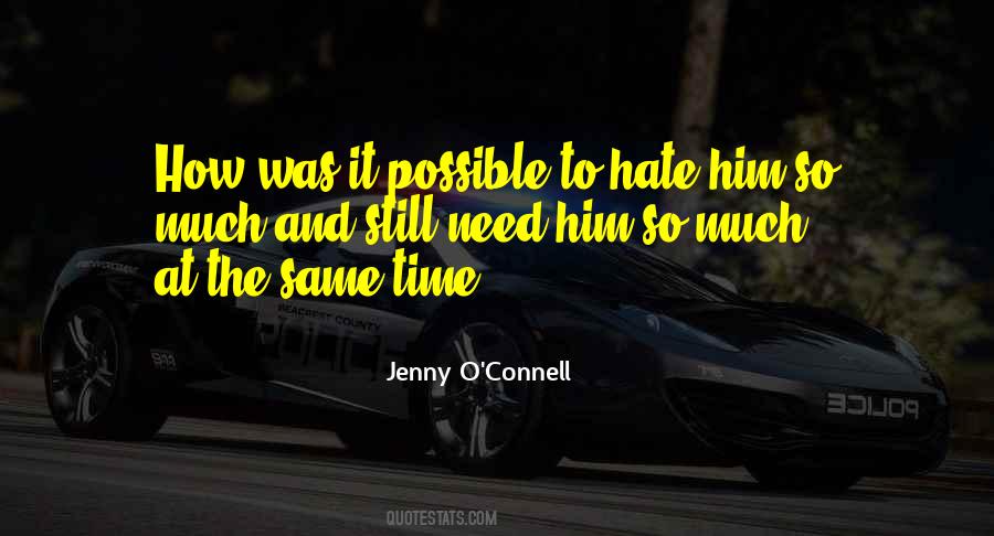 Hate Him So Much Quotes #1476437