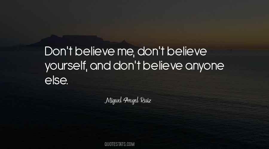Don't Believe Me Quotes #747504