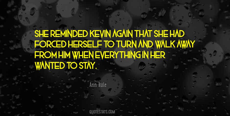 Sometimes All You Can Do Is Walk Away Quotes #284608