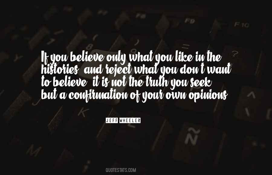 Don't Believe The Truth Quotes #1431488